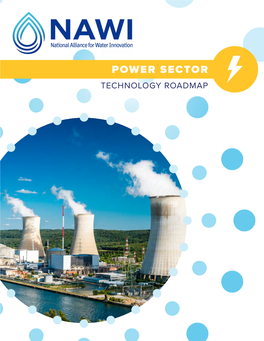 National Alliance for Water Innovation (NAWI) Technology Roadmap: Power Sector