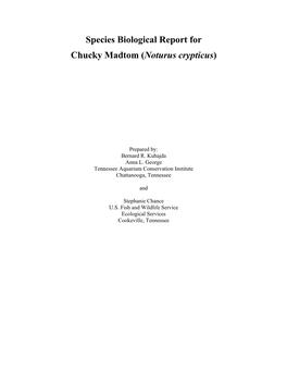 Species Biological Report for Chucky Madtom (Noturus Crypticus)