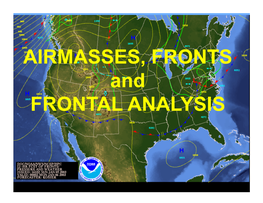 AIRMASSES, FRONTS and FRONTAL ANALYSIS Airmasses