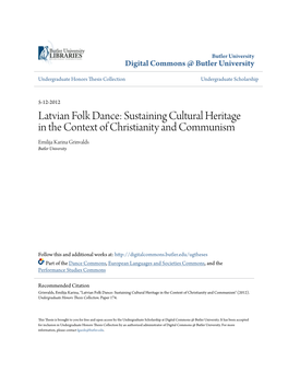 Latvian Folk Dance: Sustaining Cultural Heritage in the Context of Christianity and Communism Emilija Karina Grinvalds Butler University