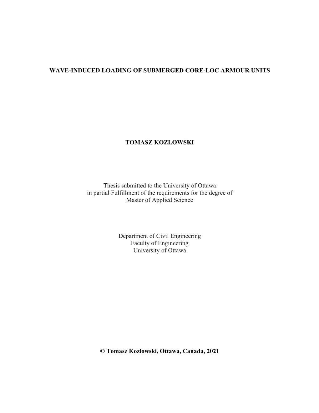 Wave-Induced Loading of Submerged Core-Loc Armour Units