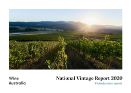 National Vintage Report 2020 Victoria State Report National Vintage Report 2020: Victoria