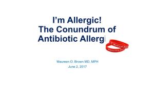 I'm Allergic! the Conundrum of Antibiotic Allergies