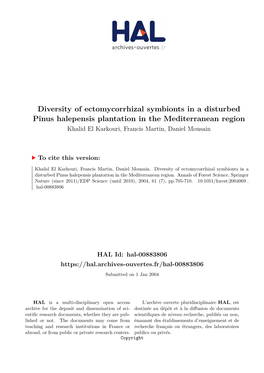 Diversity of Ectomycorrhizal Symbionts in a Disturbed Pinus Halepensis Plantation in the Mediterranean Region Khalid El Karkouri, Francis Martin, Daniel Mousain