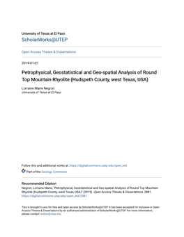 Petrophysical, Geostatistical and Geo-Spatial Analysis of Round Top Mountain Rhyolite (Hudspeth County, West Texas, USA)