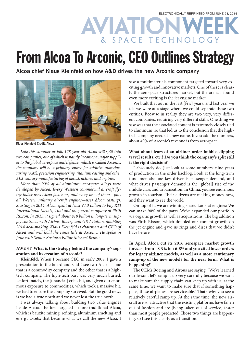 AVIATIONWEEK & SPACE TECHNOLOGY from Alcoa to Arconic, CEO Outlines Strategy Alcoa Chief Klaus Kleinfeld on How A&D Drives the New Arconic Company