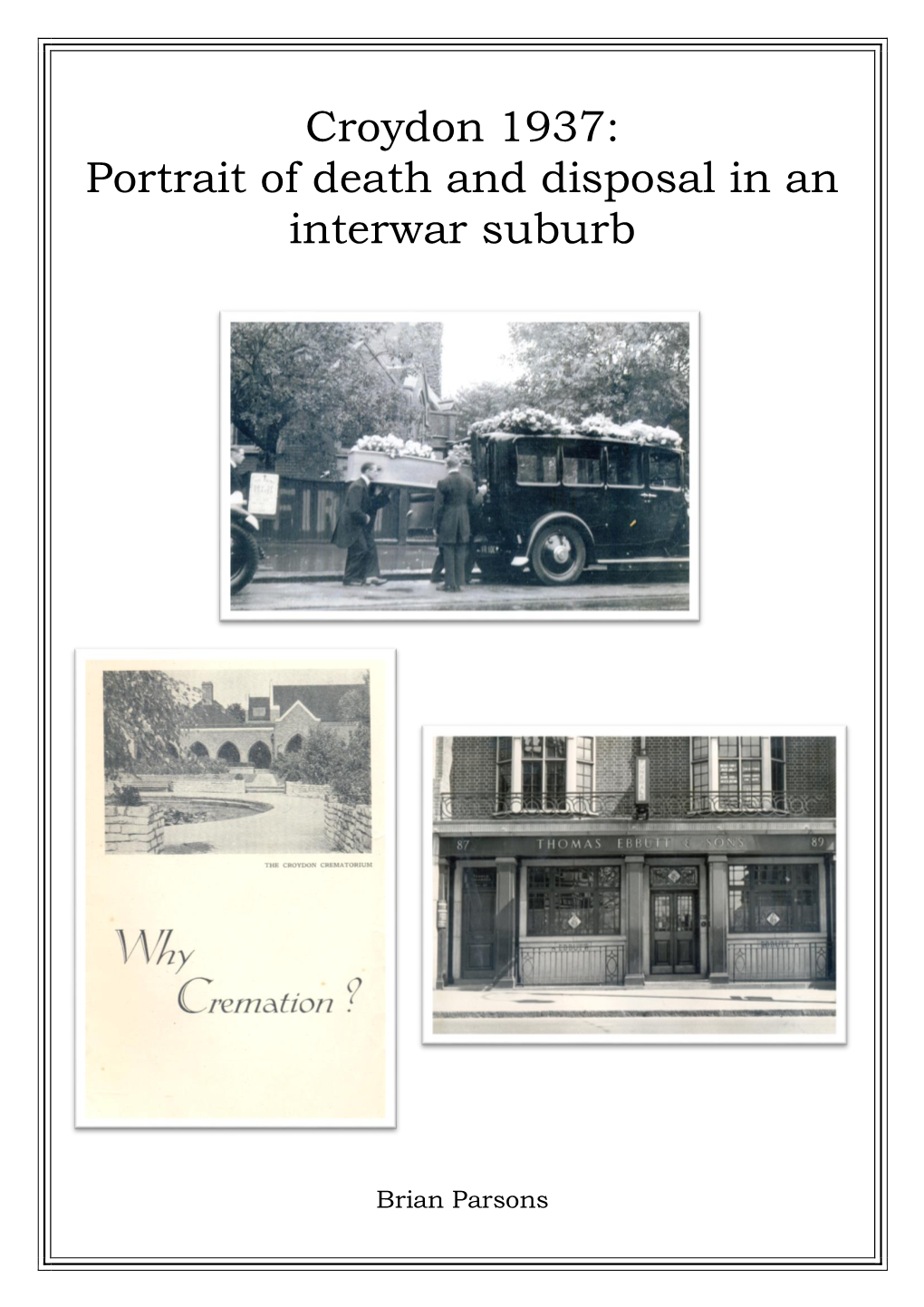 Croydon 1937: Portrait of Death and Disposal in an Interwar Suburb