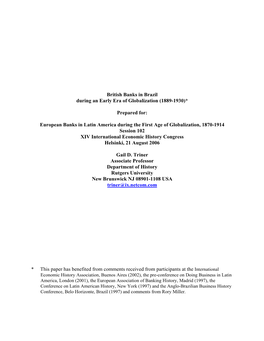 British Banks in Brazil During an Early Era of Globalization (1889-1930)* Prepared For: European Banks in Latin America During