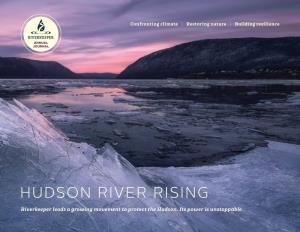 HUDSON RIVER RISING Riverkeeper Leads a Growing Movement to Protect the Hudson