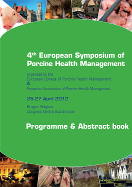 4Th European Symposium of Porcine Health Management Organised by the European College of Porcine Health Management & European Association of Porcine Health Management