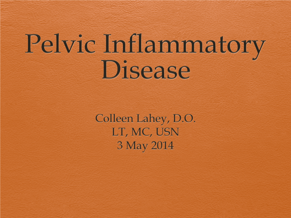 Pelvic Inflammatory Disease  Ascending Infection from  Potential for Multiple and the Lower Genital Tract Long-Term Complications