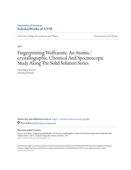 Fingerprinting Wolframite: an Atomic/Crystallographic, Chemical and Spectroscopic Study Along the Os Lid Solution Series" (2017)