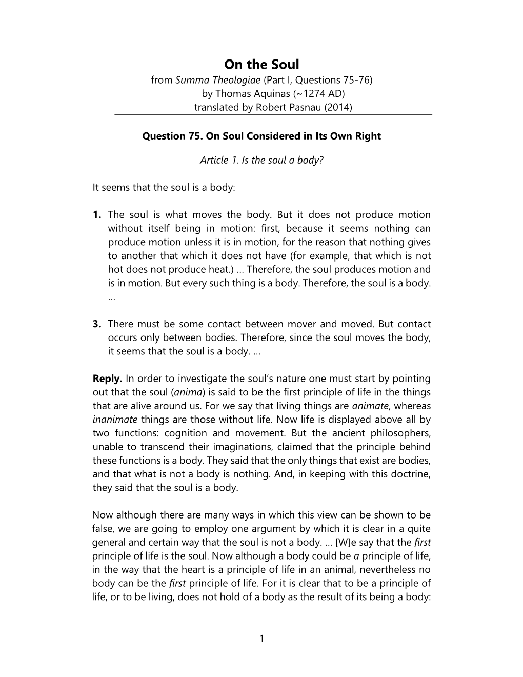 On the Soul from Summa Theologiae (Part I, Questions 75-76) by Thomas Aquinas (~1274 AD) Translated by Robert Pasnau (2014)