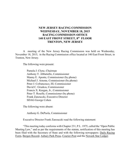 NEW JERSEY RACING COMMISSION WEDNESDAY, NOVEMBER 18, 2015 RACING COMMISSION OFFICE 140 EAST FRONT STREET, 8Th FLOOR TRENTON, NEW JERSEY