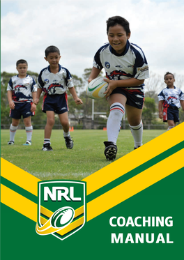 COACHING MANUAL Hello and Congratulations on Attaining Your Rugby League Coach Accreditation