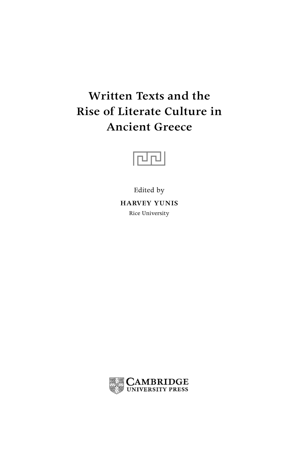 Written Texts and the Rise of Literate Culture in Ancient Greece ǢǠ