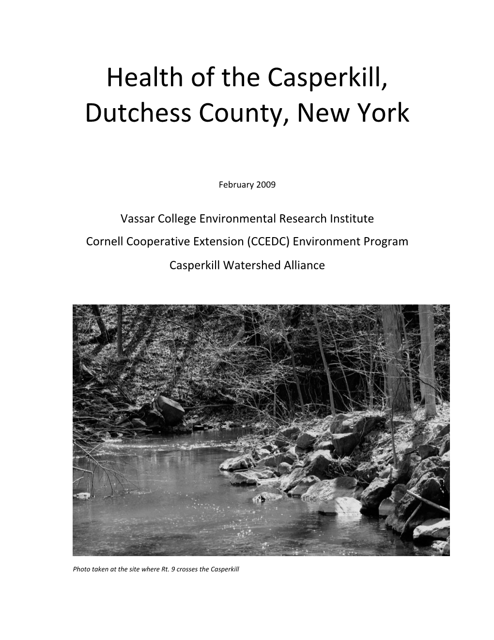 2009 Stream Assessment Health of the Casperkill, Prepared by Vassar