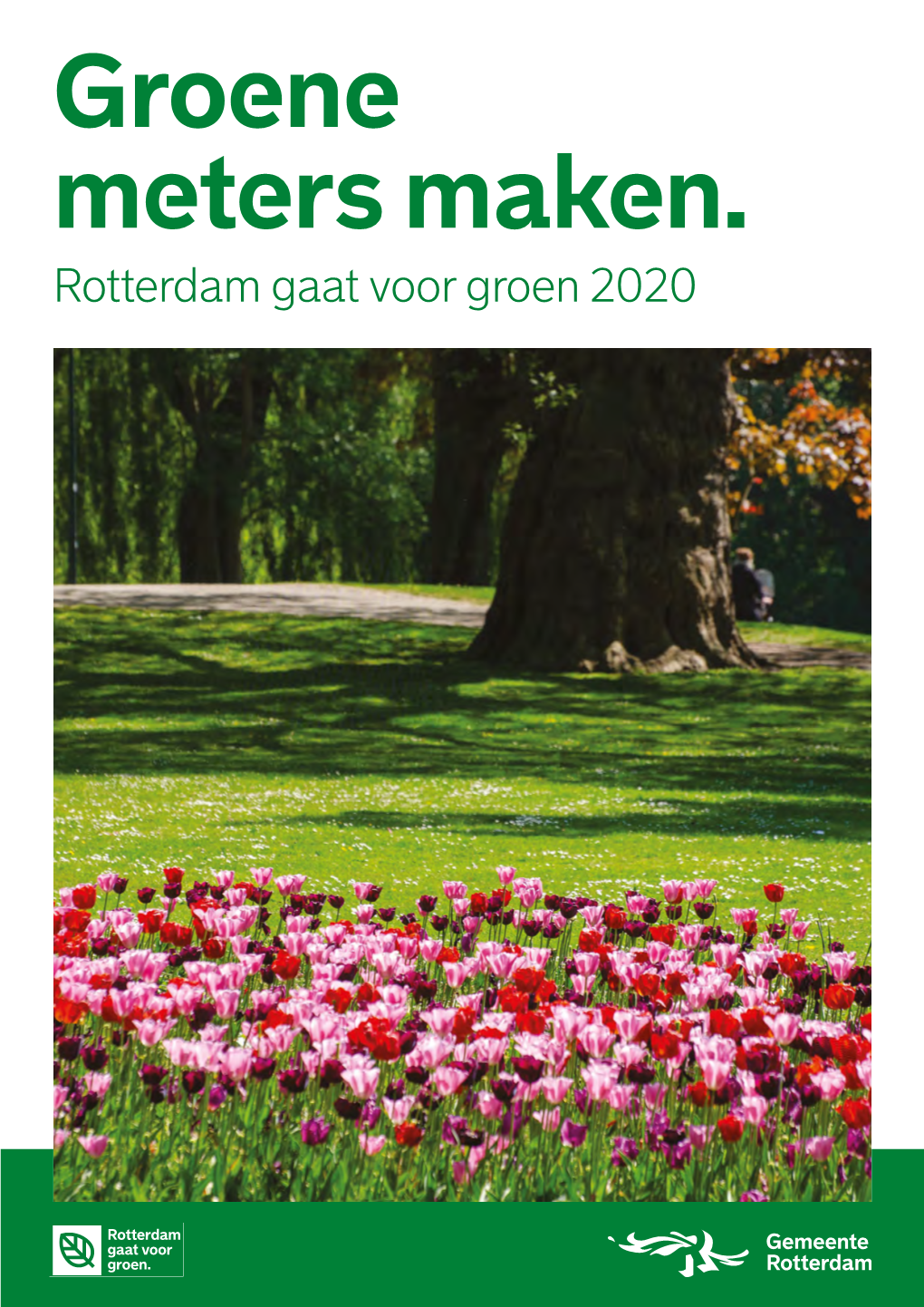 Rotterdam Gaat Voor Groen 2020. Groene Meters Maken