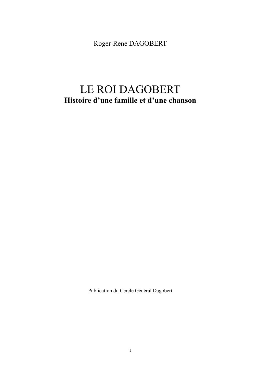 LE ROI DAGOBERT Histoire D’Une Famille Et D’Une Chanson