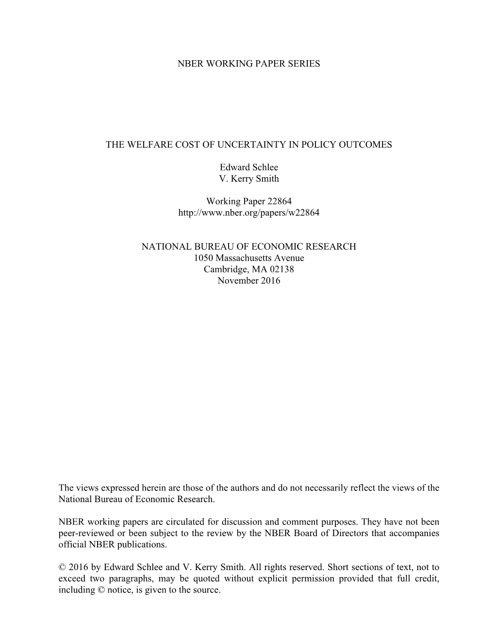 The Welfare Cost of Uncertainty in Policy Outcomes