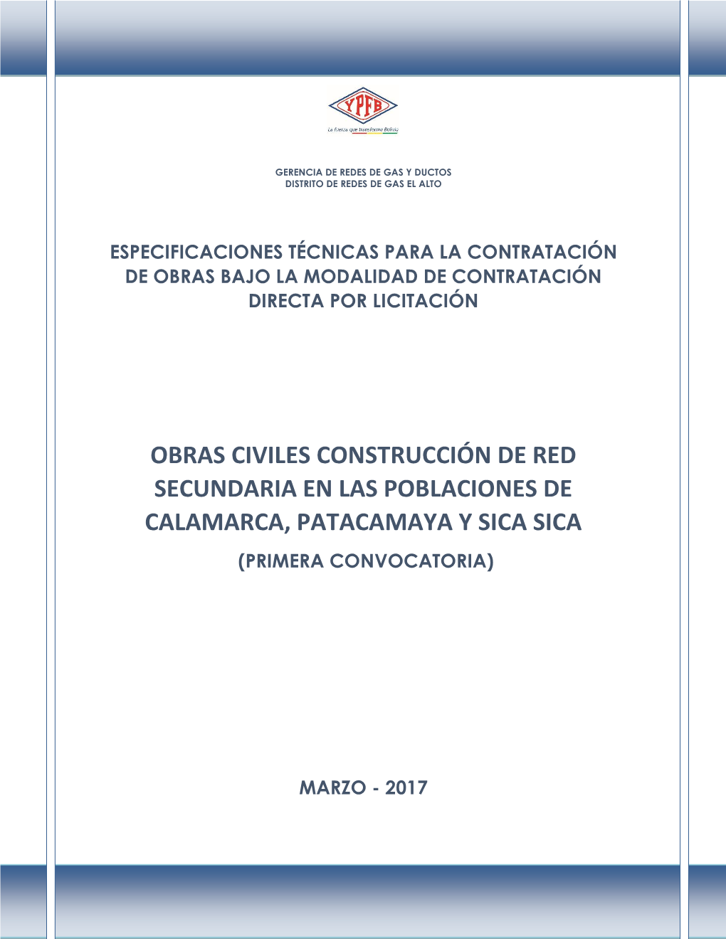 Obras Civiles Construcción De Red Secundaria En Las Poblaciones De Calamarca, Patacamaya Y Sica Sica (Primera Convocatoria)