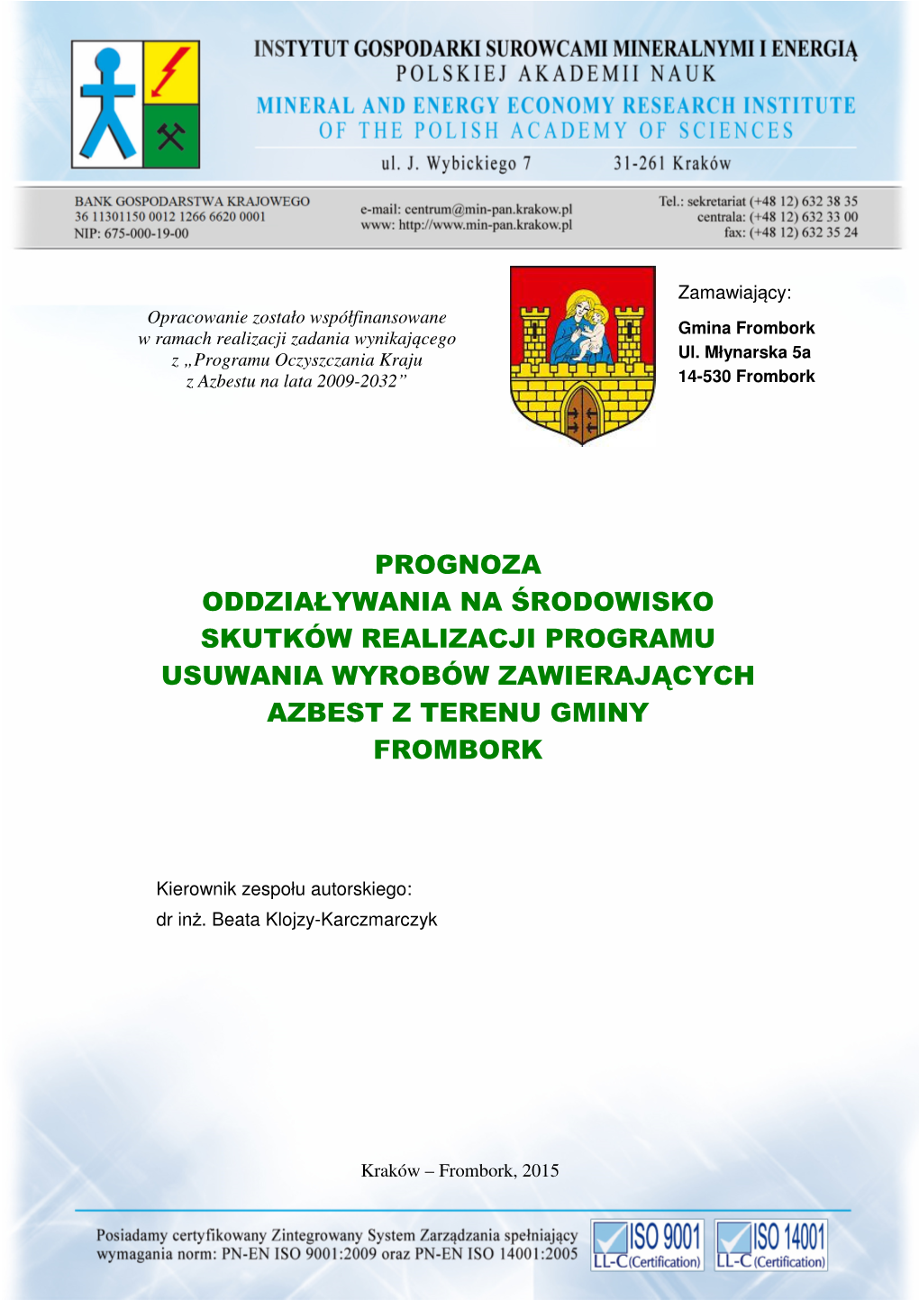 Prognoza Oddziaływania Na Środowisko Skutków Realizacji Programu Usuwania Wyrobów Zawierających Azbest Z Terenu Gminy Frombork