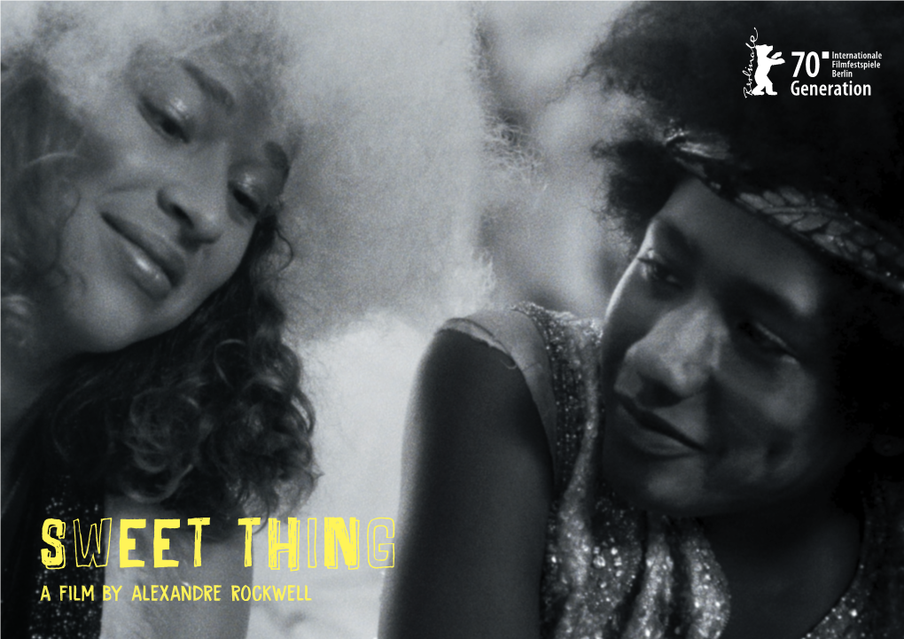 SWEET THING a Film by Alexandre Rockwell Director’S Selective Filmography