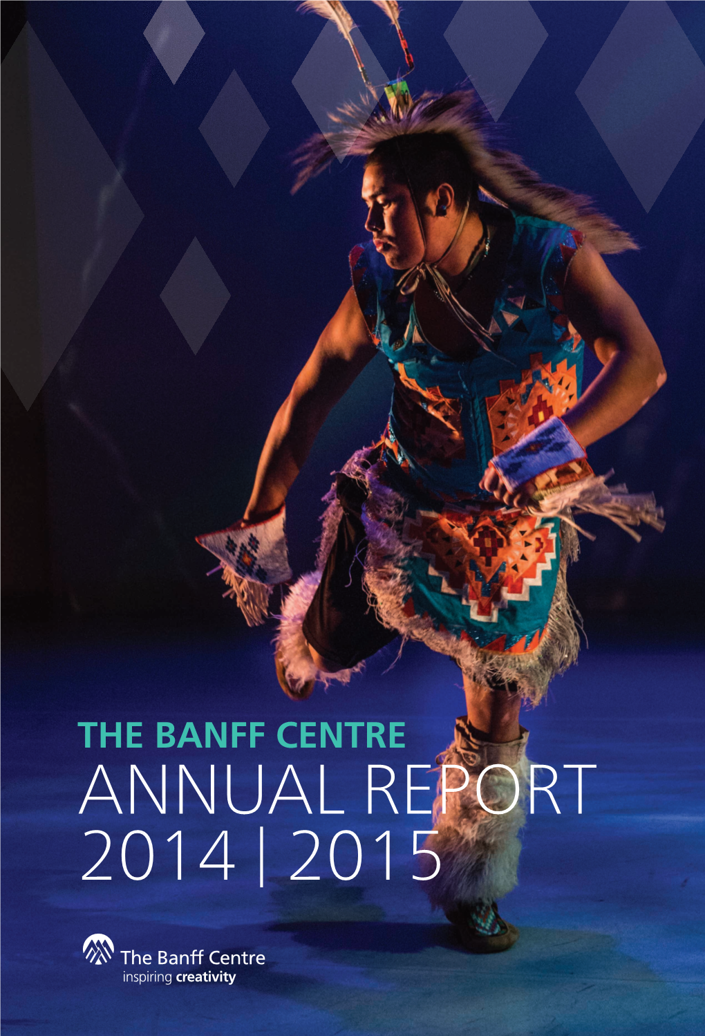 The Banff Centre Annual Report 2014 | 2015