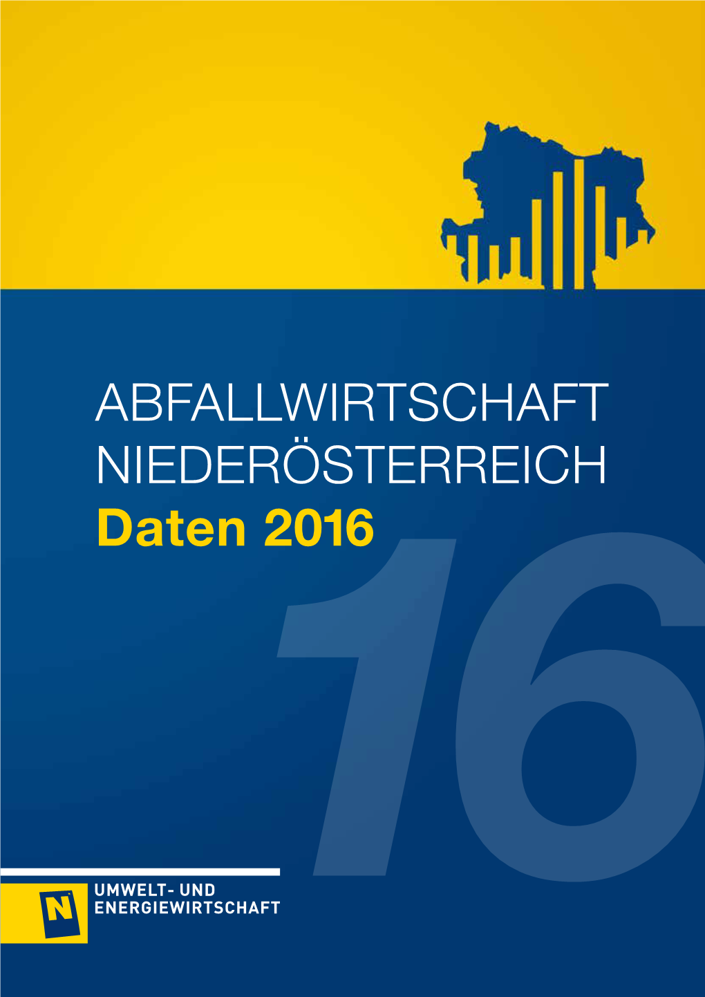 ABFALLWIRTSCHAFT NIEDERÖSTERREICH Daten 2016