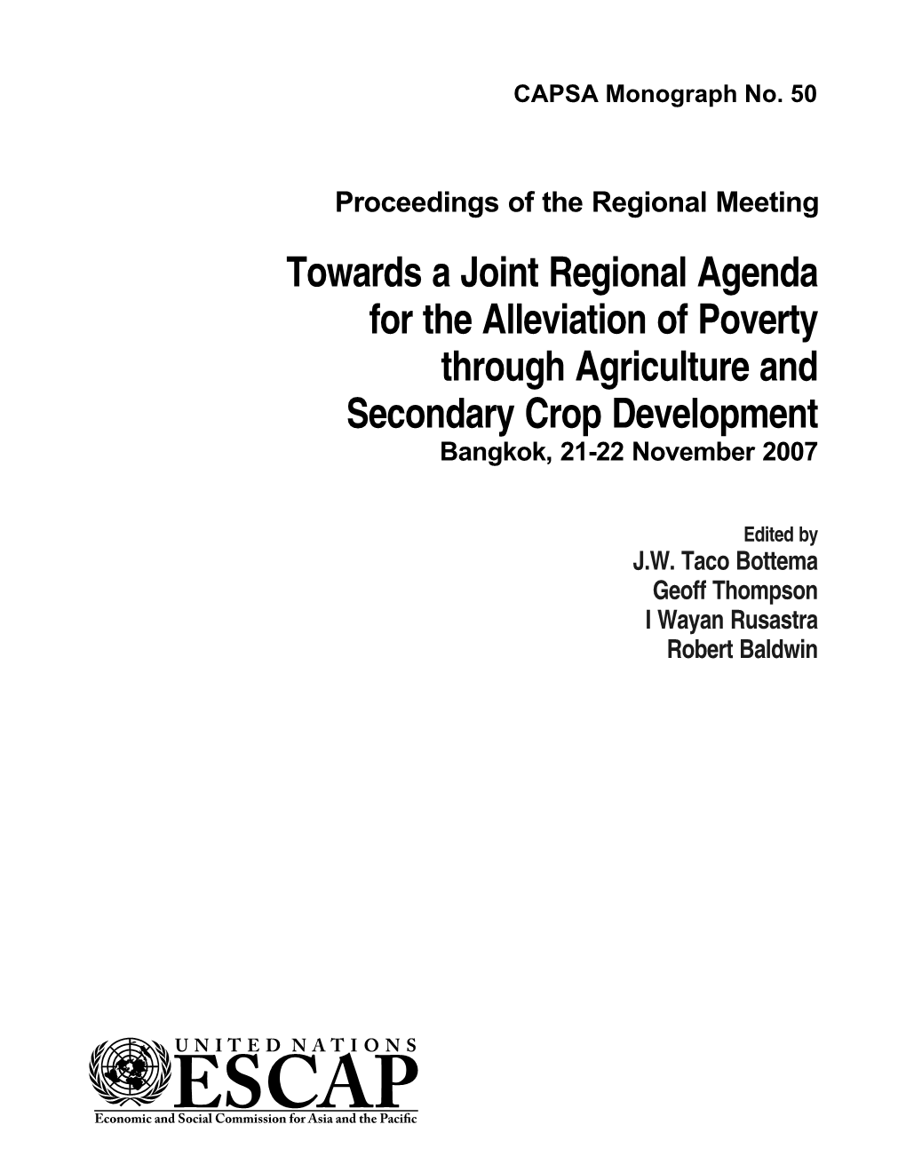 Towards a Joint Regional Agenda for the Alleviation of Poverty Through Agriculture and Secondary Crop Development Bangkok, 21-22 November 2007