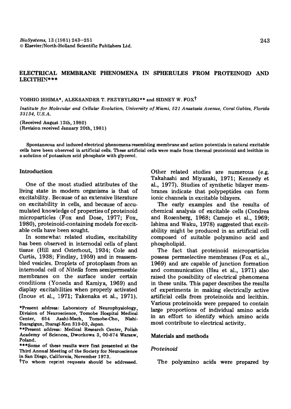 243 ELECTRICAL MEMBRANE PHENOMENA in SPHERULES from PROTEINOID and LECITHIN*** Introduction One of the Most Studied Attributes O