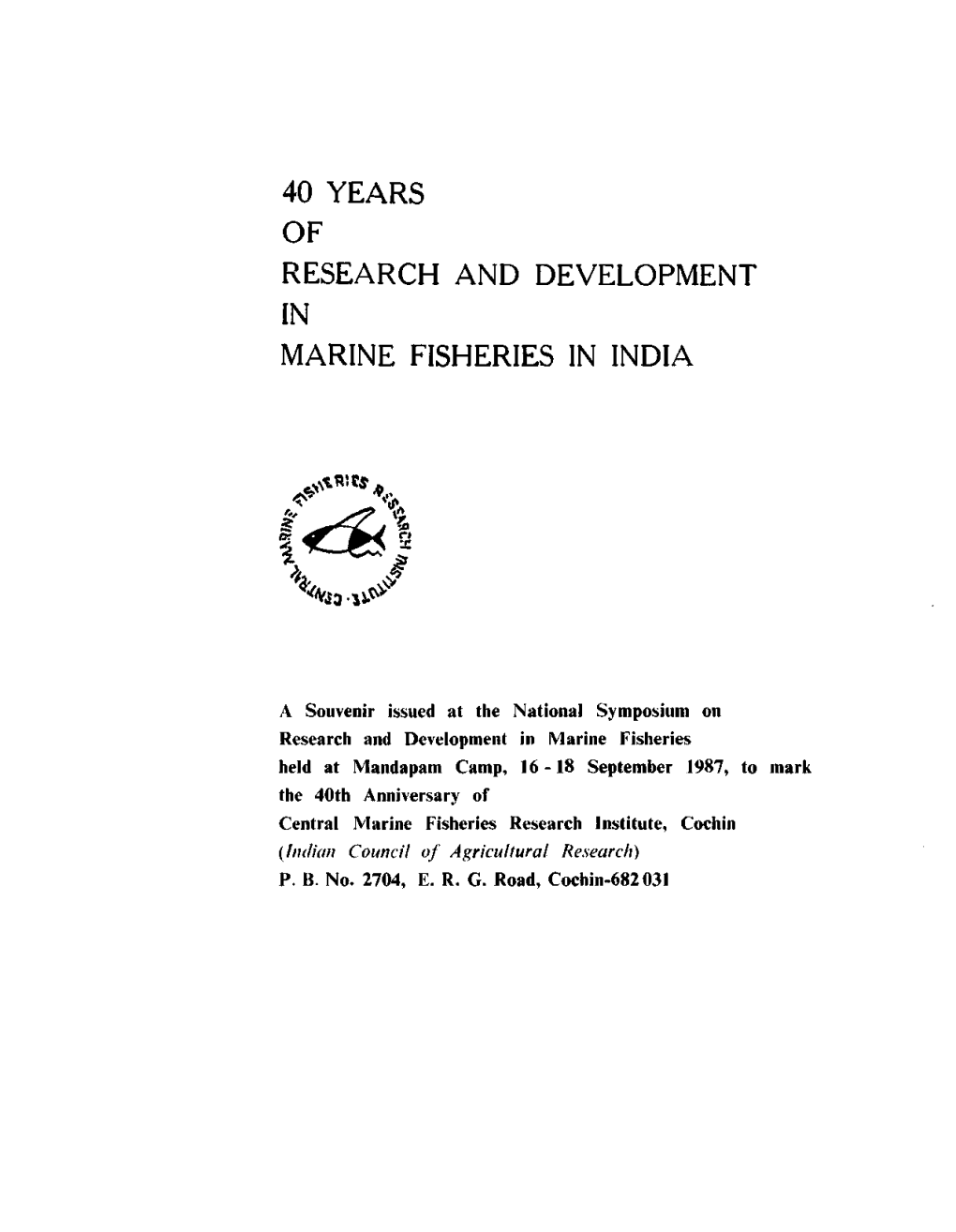 40 Years of Research and Development in Marine Fisheries in India
