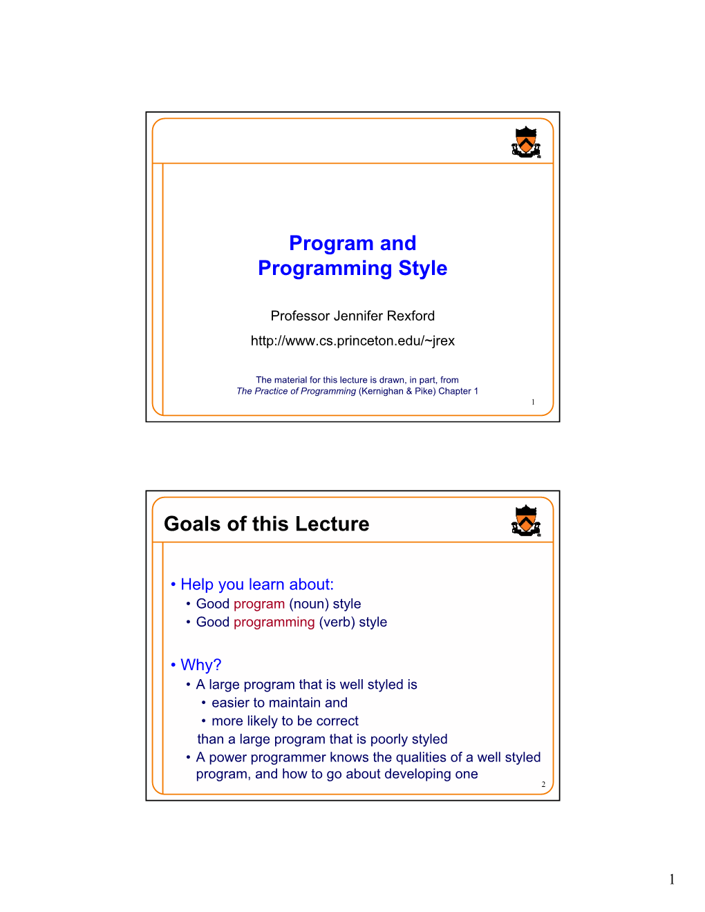 Program and Programming Style Goals of This Lecture