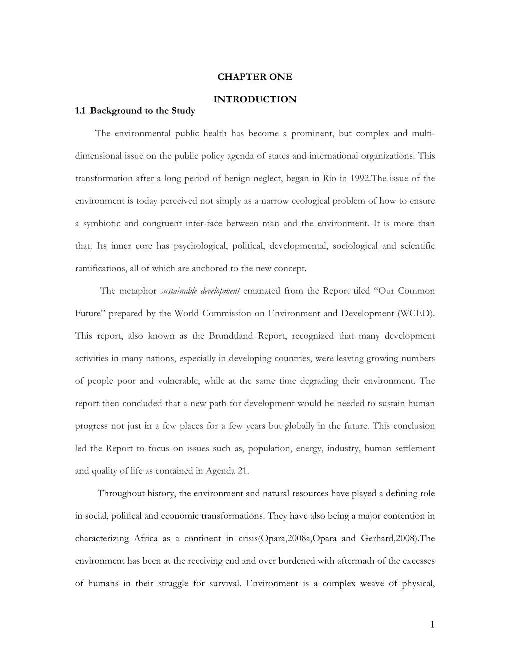 The Environmental Public Health Has Become a Prominent, but Complex and Multi- Dimensional Issue on the Public Policy Agenda of States and International Organizations