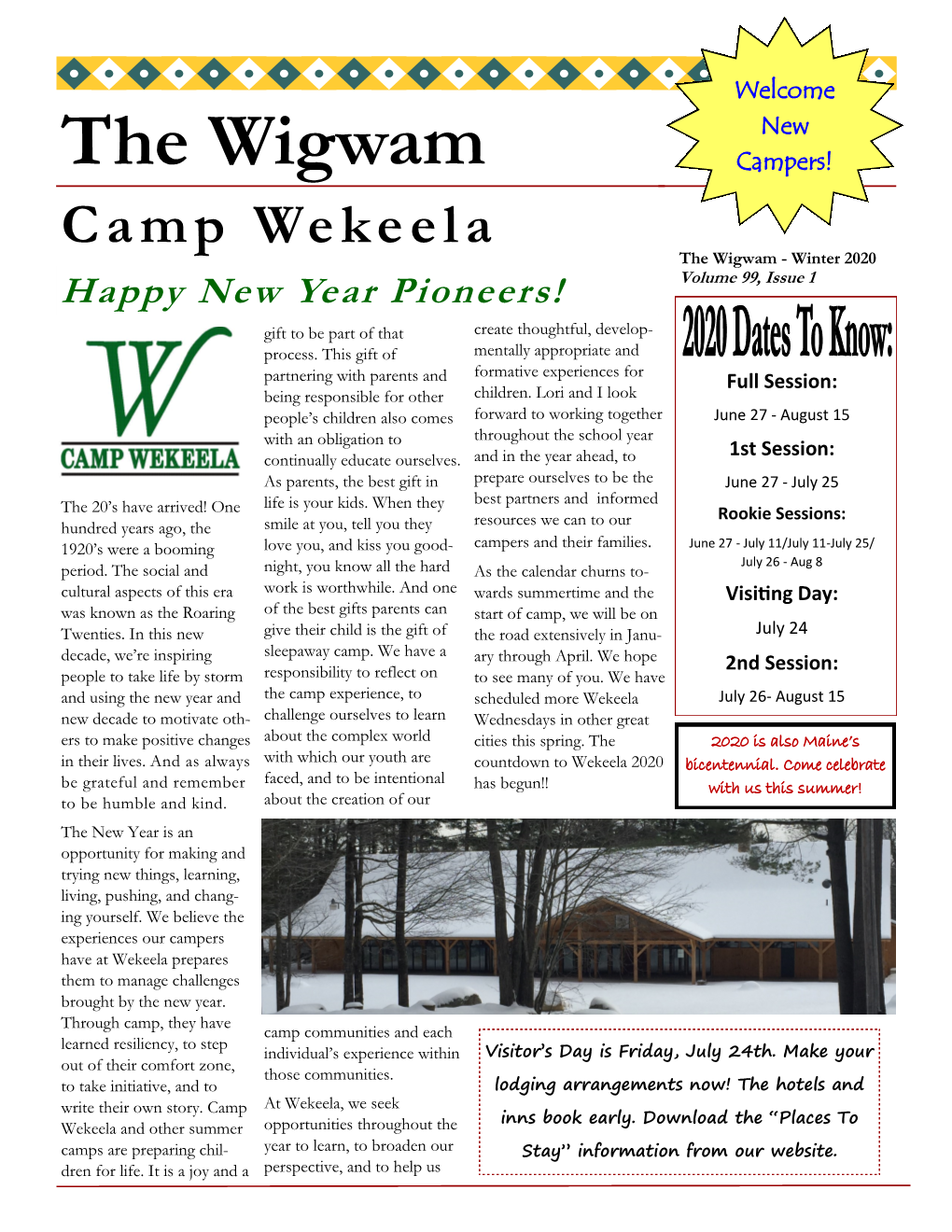 The Wigwam Campers! Camp Wekeela the Wigwam - Winter 2020 Happy New Year Pioneers! Volume 99, Issue 1 Gift to Be Part of That Create Thoughtful, Develop- Process