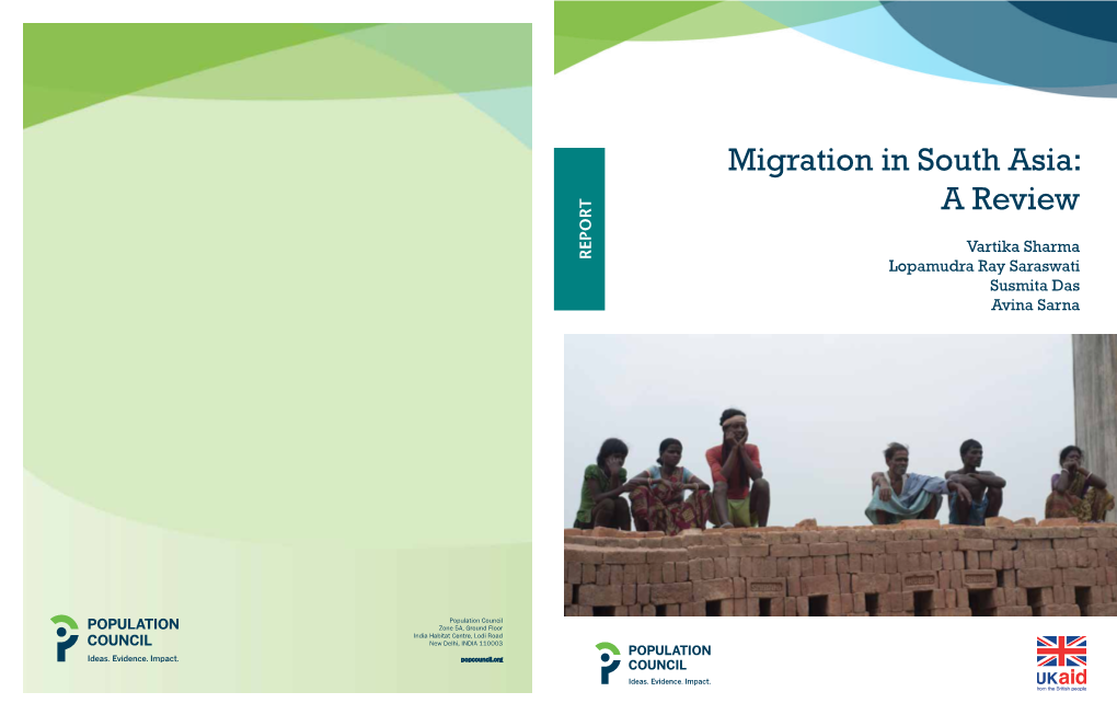 Migration in South Asia: a Review Vartika Sharma Report Lopamudra Ray Saraswati Susmita Das Avina Sarna WORKING PAPER