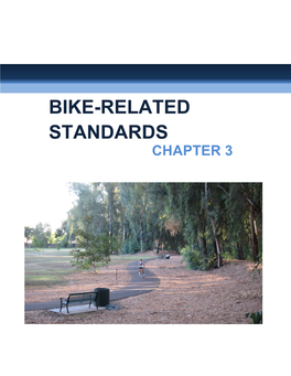 BIKE-RELATED STANDARDS USED in the CITY of MERCED 3.3.1 City of Merced Bicycle-Related Design Standards