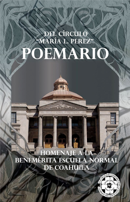 Poemario Del Círculo María L. Pérez EN HOMENAJE a LA Benemérita Escuela Normal De