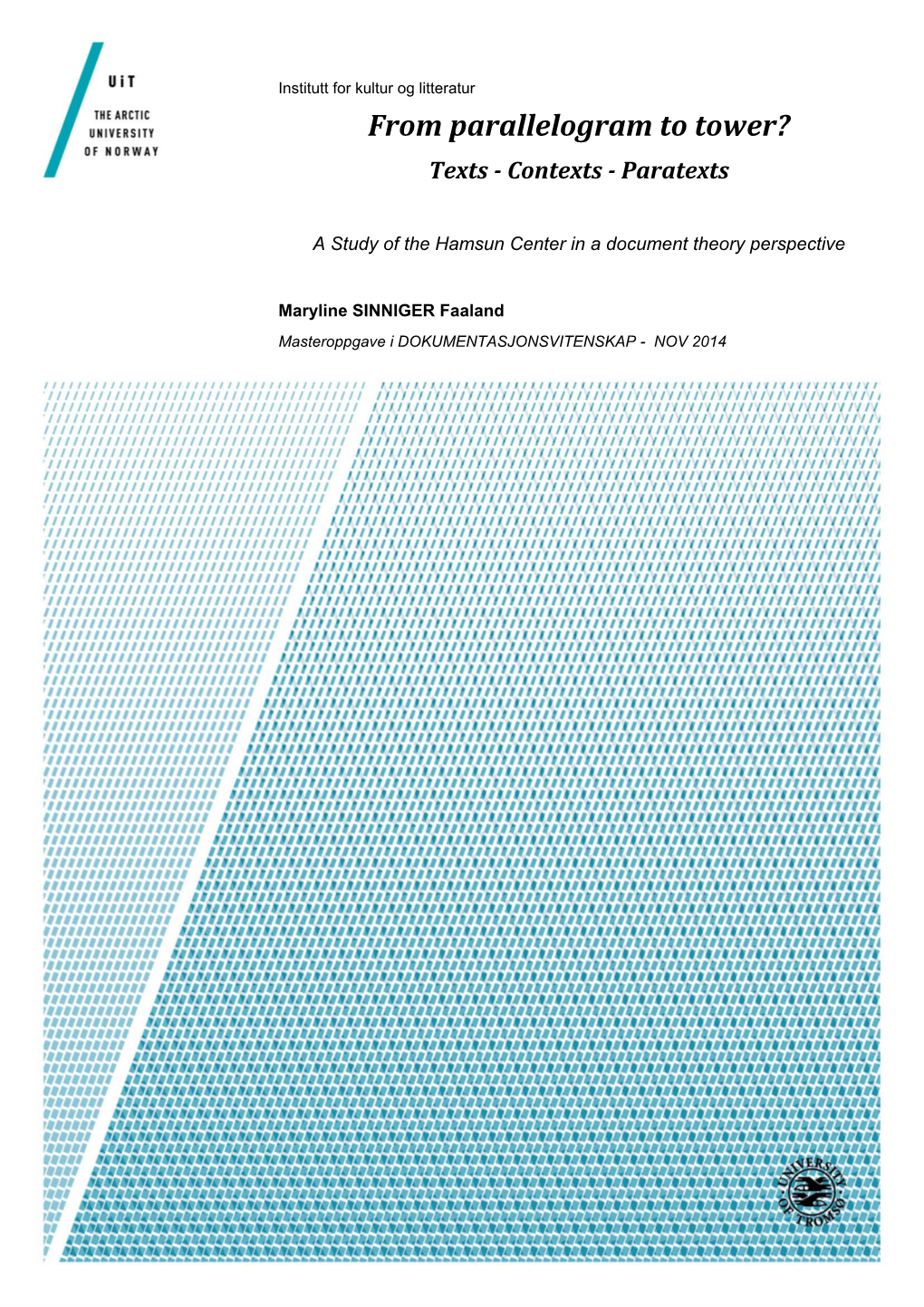 From Parallelogram to Tower? Texts ‐ Contexts ‐ Paratexts