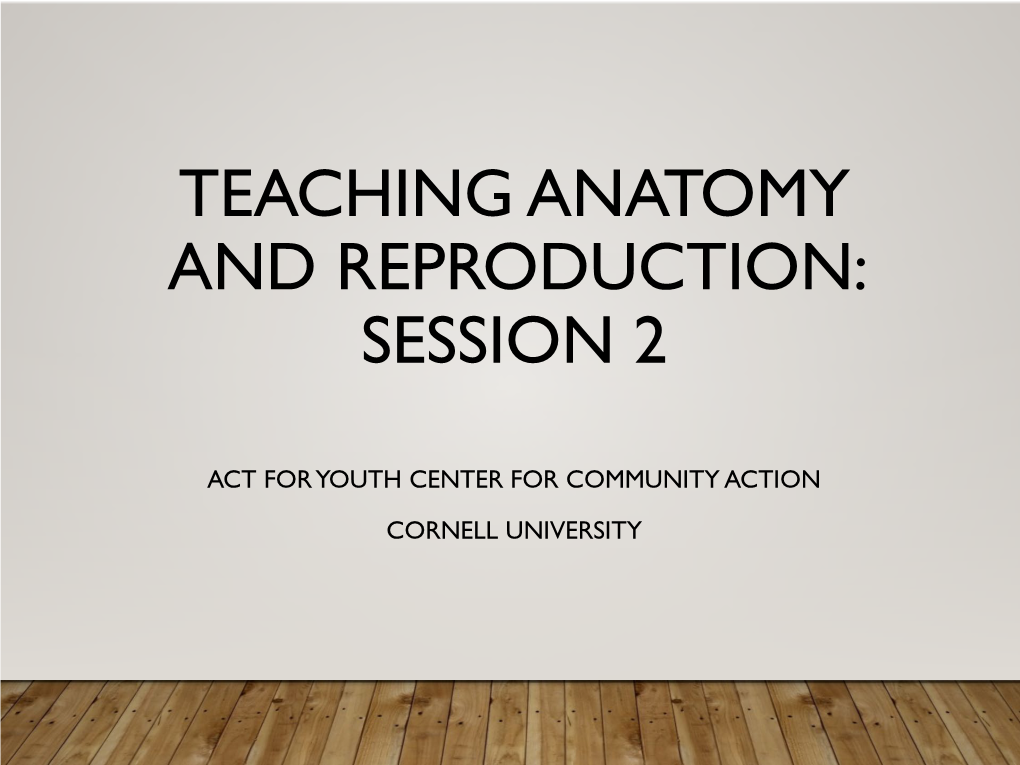 Teaching Anatomy and Reproduction Virtually, Part 2