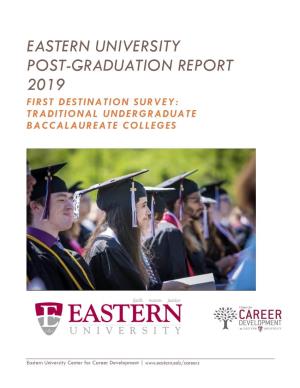 Eastern University Post-Graduation Report 2019 First Destination Survey : Traditional Undergraduate Baccalaureate Colleges