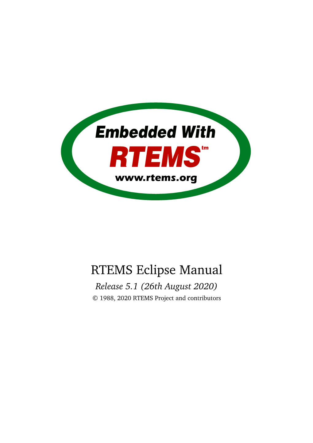 RTEMS Eclipse Manual Release 5.1 (26Th August 2020) © 1988, 2020 RTEMS Project and Contributors