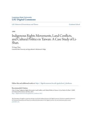 Indigenous Rights Movements, Land Conflicts, and Cultural Politics in Taiwan: a Case Study of Li- Shan