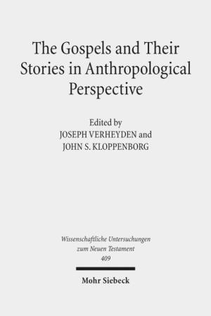 The Gospels and Their Stories in Anthropological Perspective