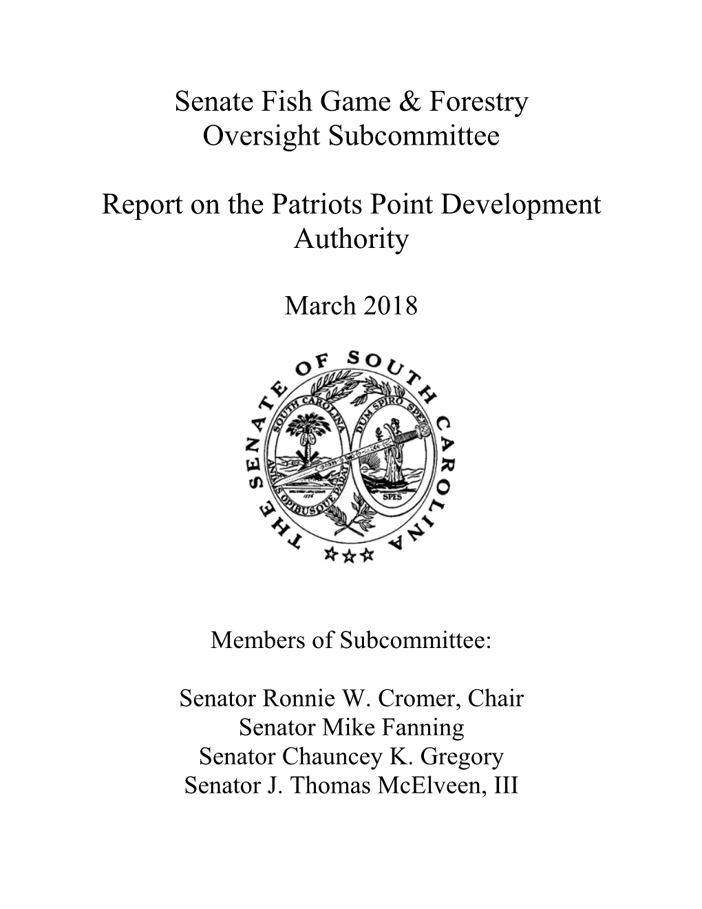 Senate Fish Game & Forestry Oversight Subcommittee Report On