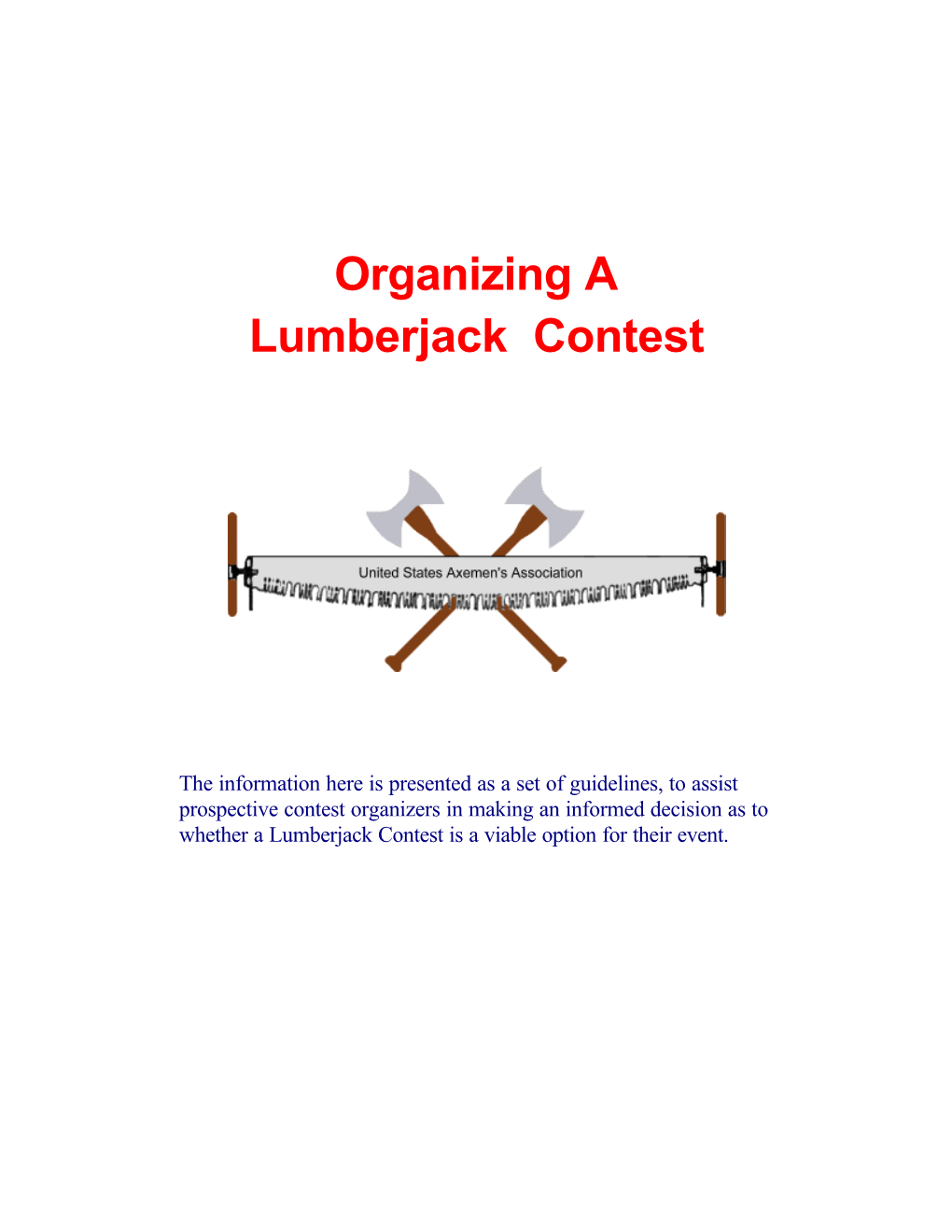 Organizing a Lumberjack Contest