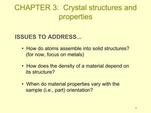 CHAPTER 3: Crystal Structures and Properties