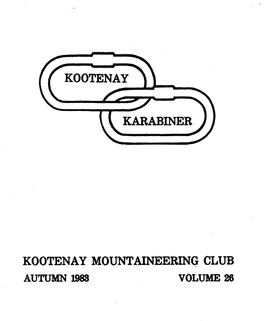 Volume 26 This Issue of the Kootenay Karariner Is Dedicated to the Memory of Lan Hamilton Kootenay Mountaineering Club
