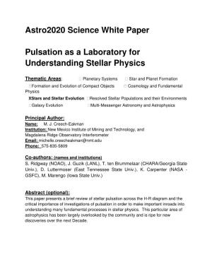 Astro2020 Science White Paper Pulsation As a Laboratory For