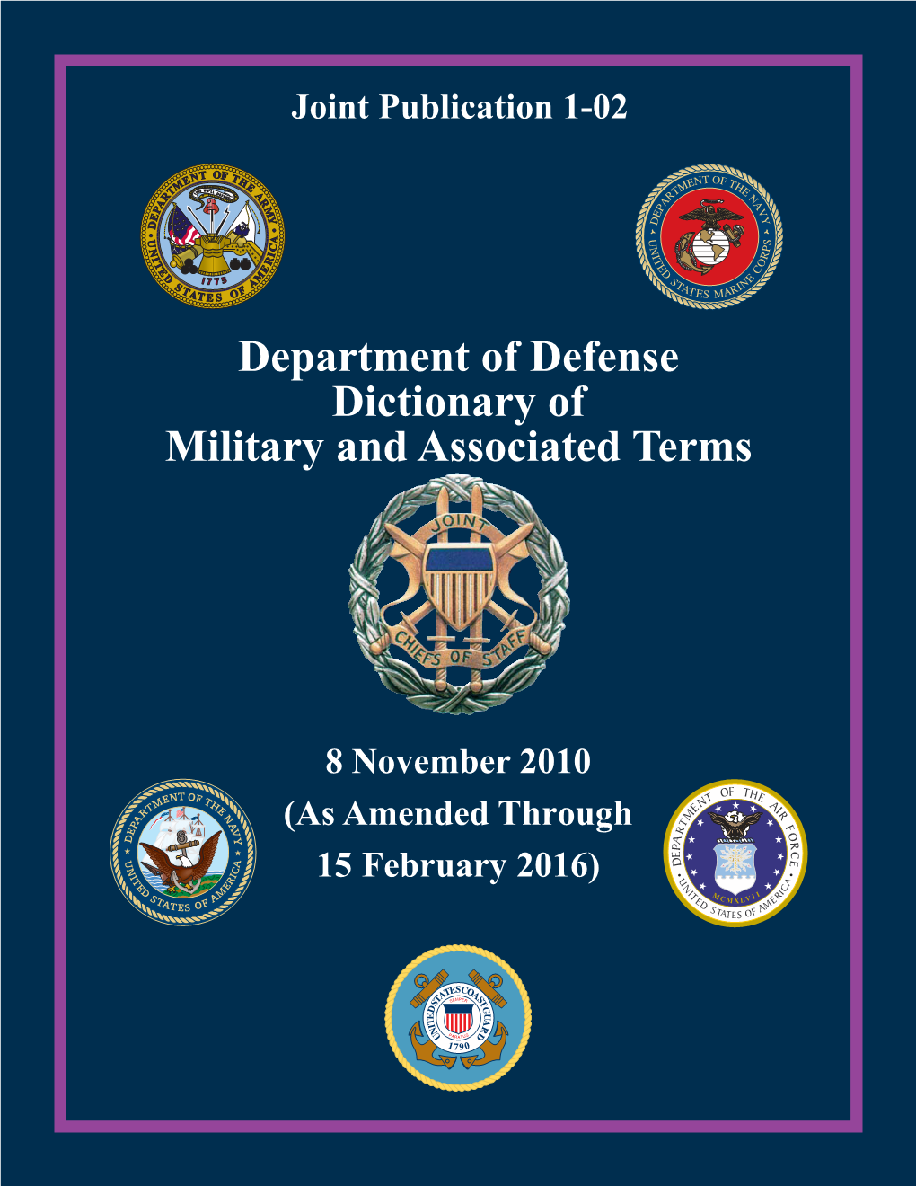 Joint Publication 1-02, Department Of Defense Dictionary Of Military ...